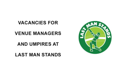 Vacancies for Venue managers and umpires at Last man stands