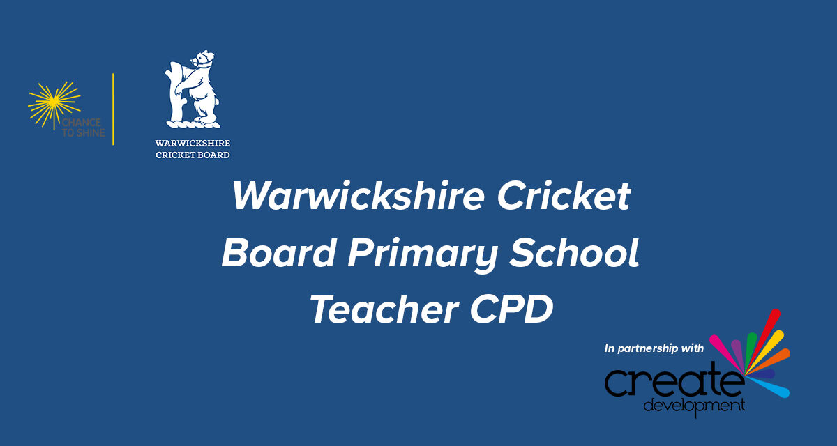 PRIMARY SCHOOL TEACHER CPD – CREATE DEVELOPMENT